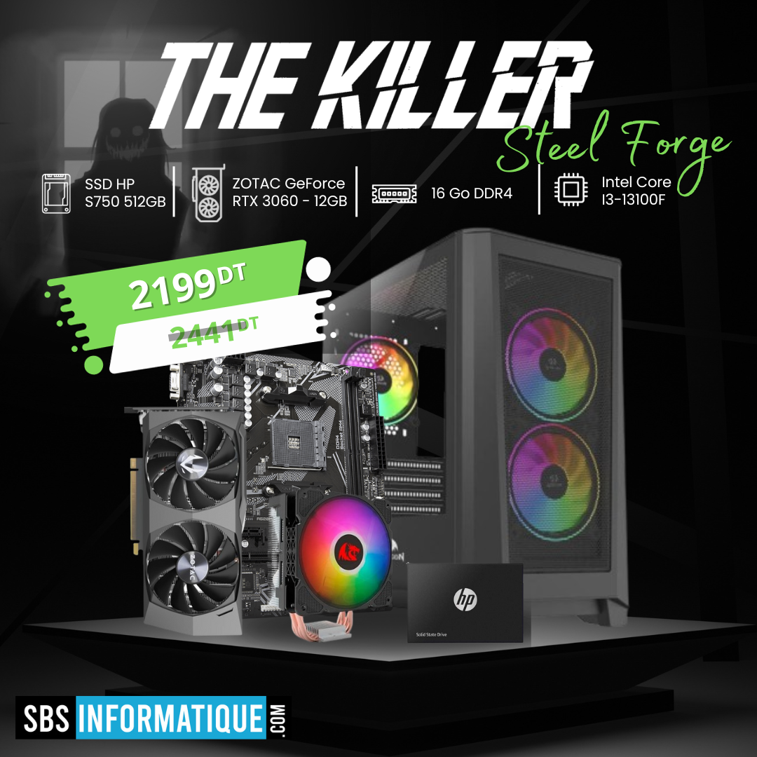 PC Gamer THE KILLER STEEL FORGE - I3-13100F - RTX 3060 - 16G - 512G - Tunisie