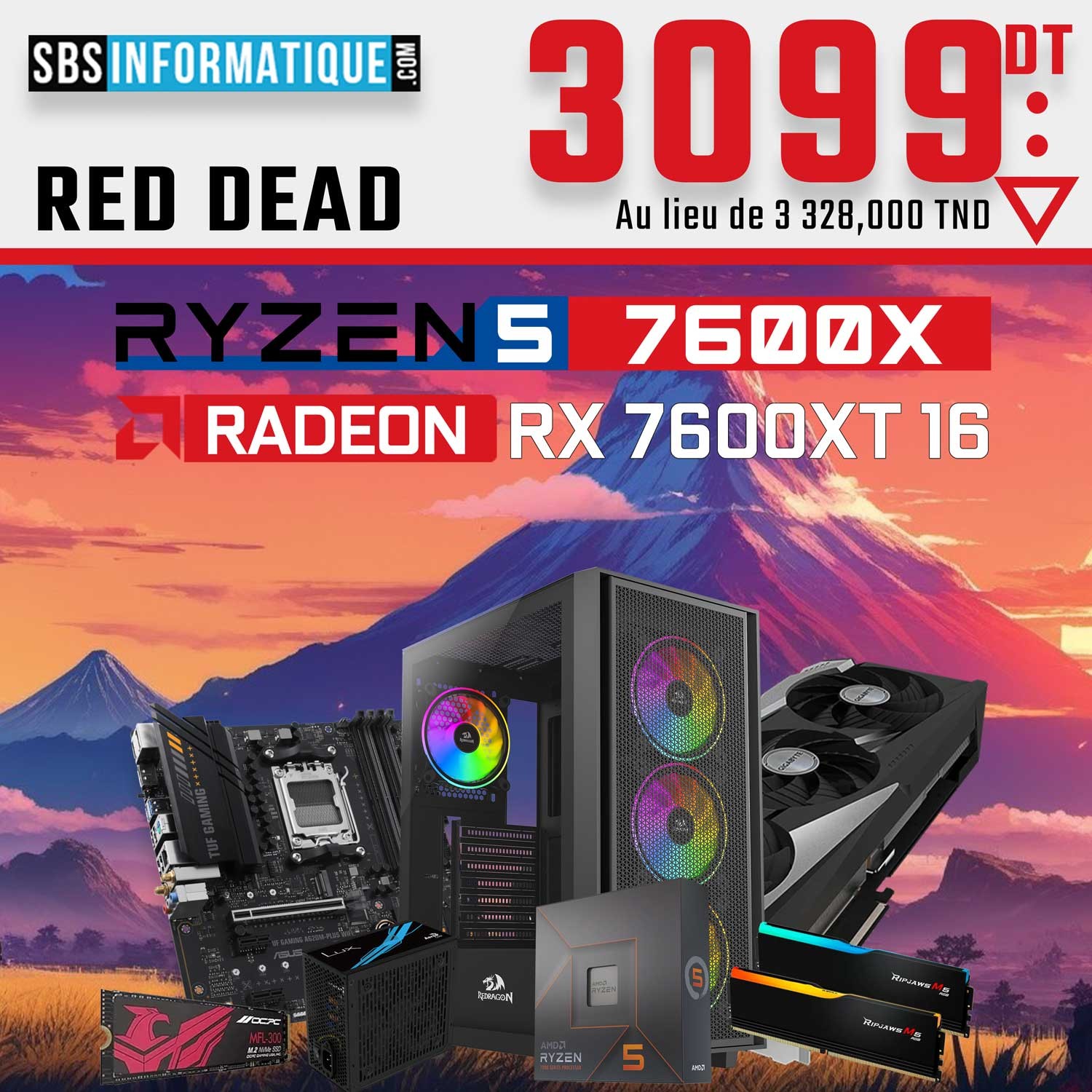 PC GAMER RED DEAD - Ryzen 5 7600X - RX 7600XT 16G - 32Go - 512Gb