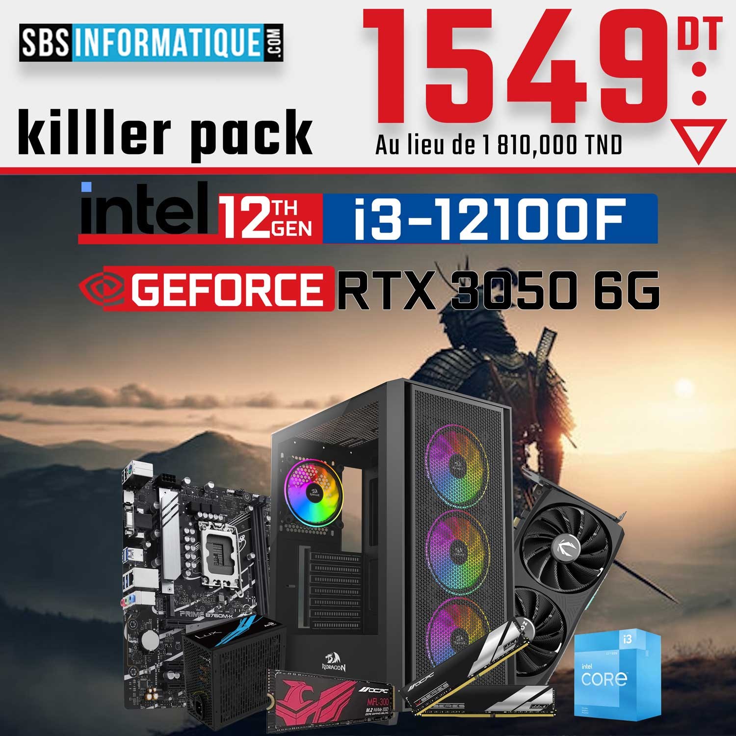 PC Gamer KILLER - i3-12100F - RTX 3050 6Go - 16Gb - 512 Gb - BLACK