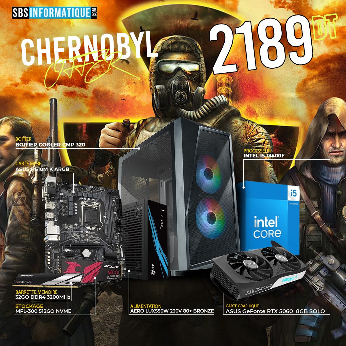 PC GAMER CHERNOBYL - INTEL I5 13400F - RTX 5060 8G - 32Go - 512Go