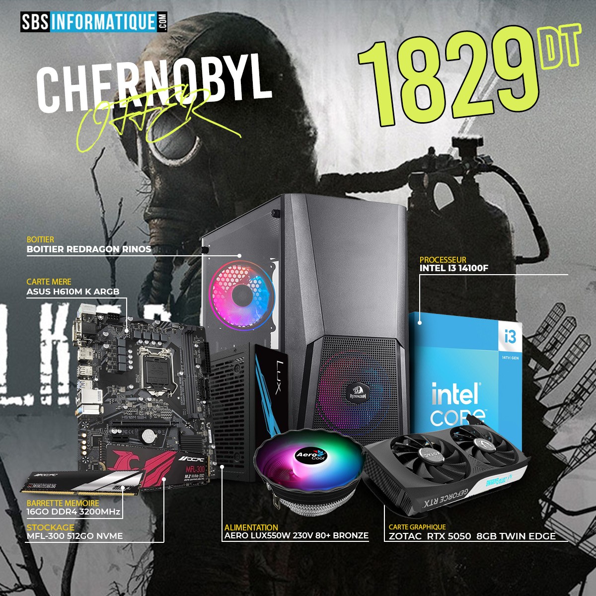 PC GAMER CHERNOBYL - INTEL I3 14100F - RTX 5050 8G - 16Go - 512Go