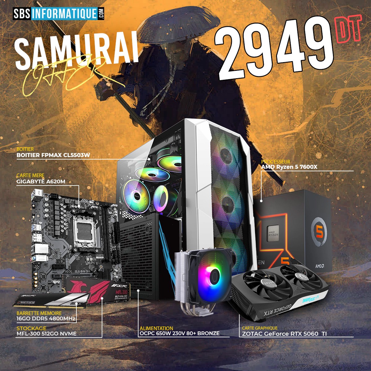 PC GAMER SAMURAI - Ryzen 5 7600X - RTX 5060 TI - 16Go - 512Go