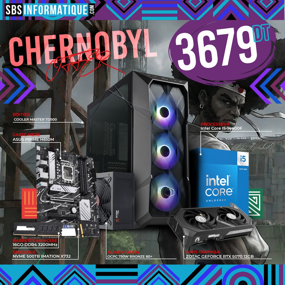 PC GAMER Chernobyl - INTEL I5 14400F - RTX 5070 - 16Go - 512Go