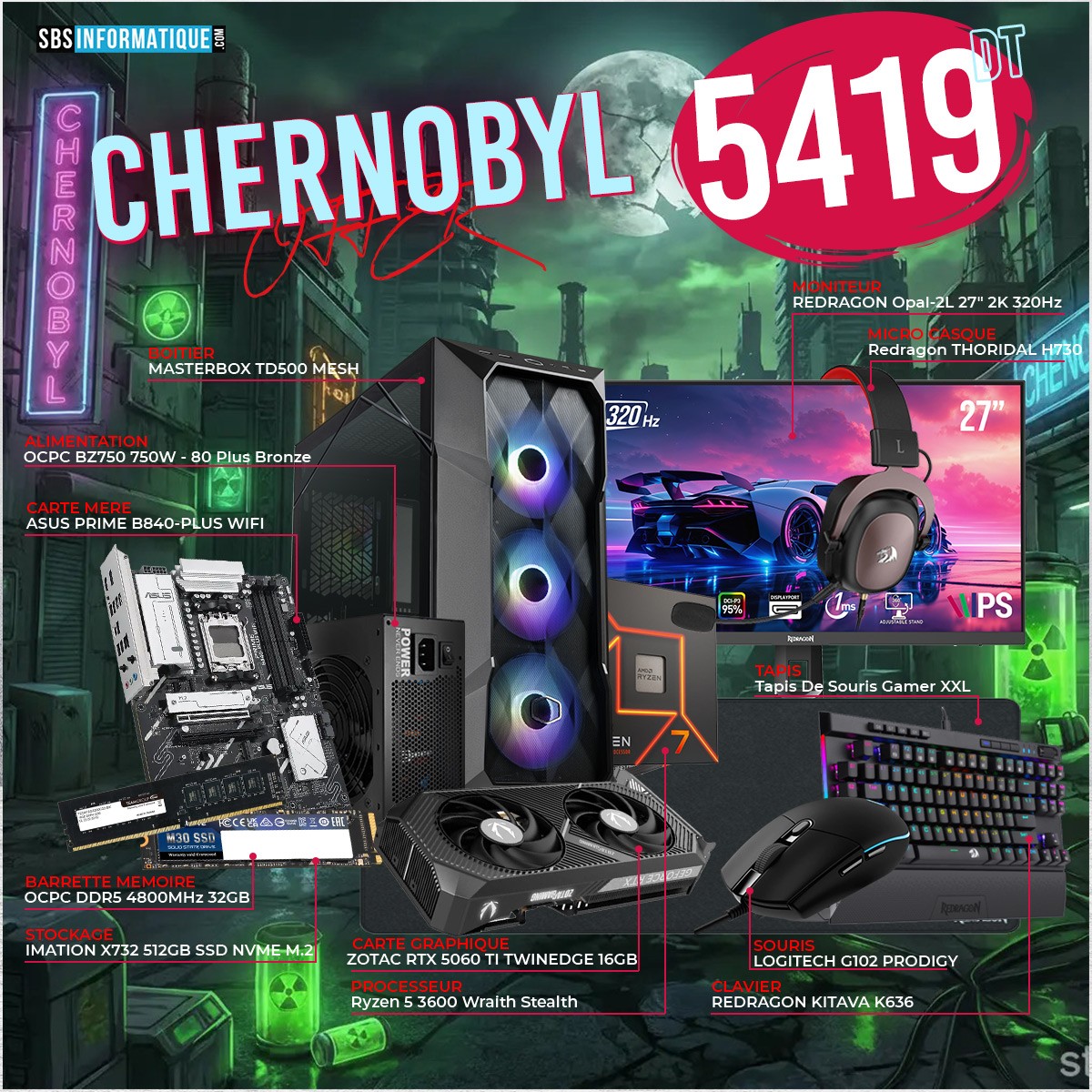 PC GAMER Chernobyl PACK - RYZEN 57 7700 - RTX 5060 TI - 32Go - 512Go