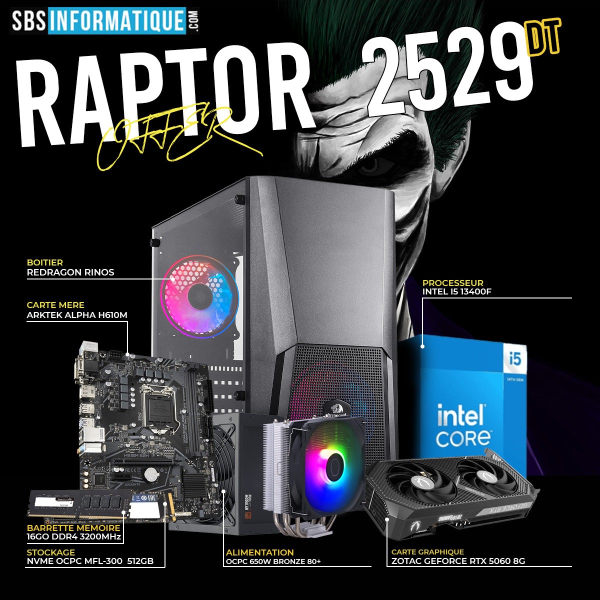 PC GAMER RAPTOR - INTEL I5 13400F - RTX 5060 8G - 16Go - 512Go - 2 529,000&nbsp;TND
